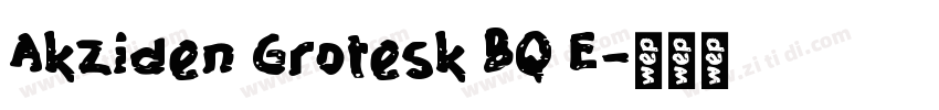 Akziden Grotesk BQ E字体转换